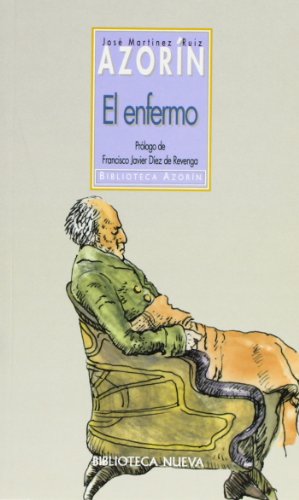 El Enfermo - Edición 2006 (Biblioteca Azorín)