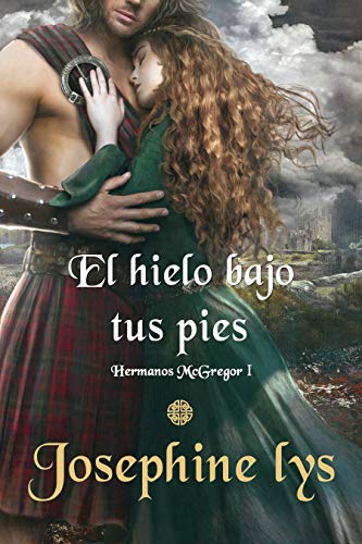 El hielo bajo tus pies (Hermanos McGregor nº 1) El hielo bajo tus pies (Hermanos McGregor nº 1)