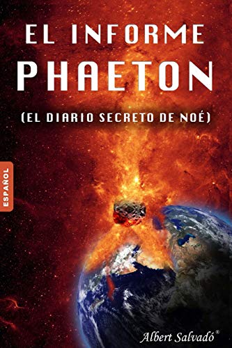 El informe Phaeton: (El diario secreto de Noé)