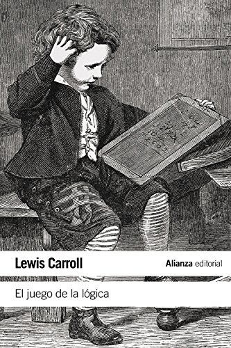 El juego de la lógica y otros escritos (El libro de bolsillo - Filosofía) El juego de la lógica y otros escritos (El libro de bolsillo - Filosofía)