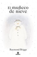El muñeco de nieve (Álbumes ilustrados / Primeros lectores)