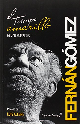 El Tiempo Amarillo: Memorias (1921-1997) (ENTRELINEAS)