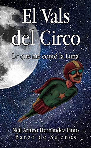 El vals del Circo: Lo que me contó la Luna El vals del Circo: Lo que me contó la Luna