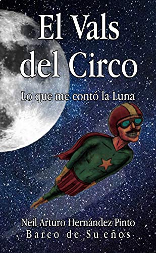 El vals del Circo: Lo que me contó la Luna