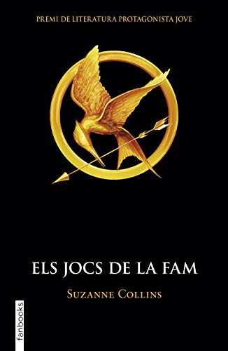 Els jocs de la fam I: Premi de Literatura Protagonista Jove (FICCIÓ) (Catalan Edition)