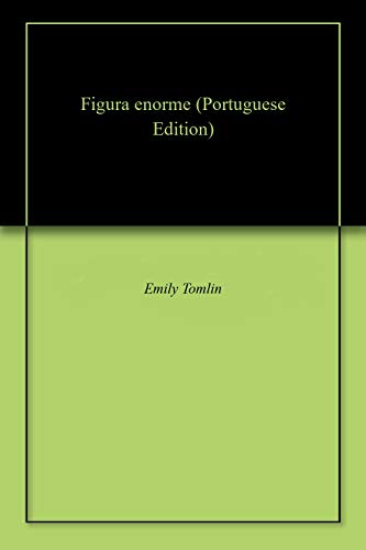 Figura enorme (Portuguese Edition)