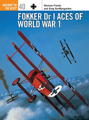 Fokker Dr I Aces of World War 1: No. 40 (Aircraft of the Aces)