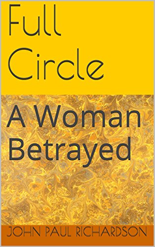 Full Circle: A Woman Betrayed (English Edition)