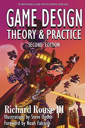 Game Design: Theory And Practice, (Wordware game developer's library)