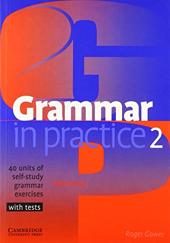 Grammar in Practice 2: 40 Units of Self-Study Grammar Exercises with Tests (Face2face S)
