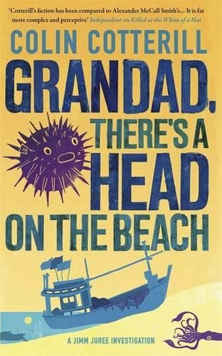 Grandad, There's a Head on the Beach: A Jimm Juree Novel (Jimm Juree 2)