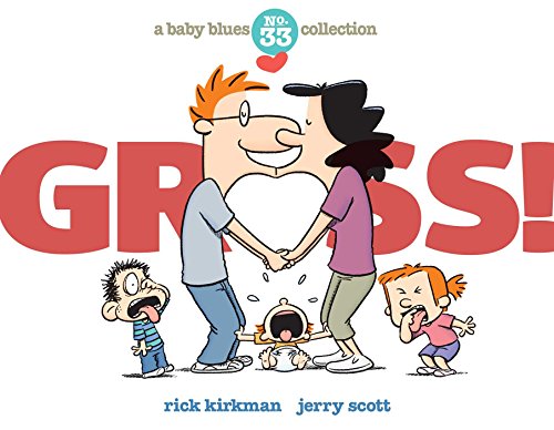 Gross!: A Baby Blues Collection: 40 (Baby Blues Scrapbook)