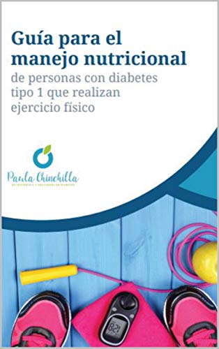 Guía para el manejo nutricional de personas con diabetes tipo 1 que realizan ejercicio físico