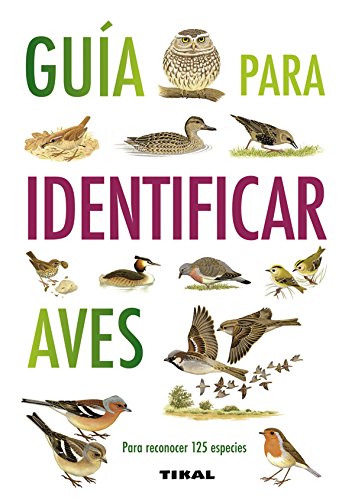 Guia Para Identificar Aves (Guías Practicas)