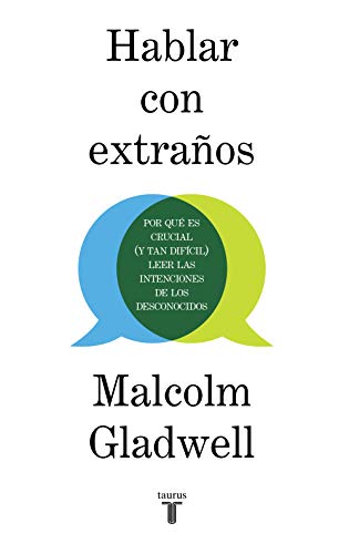 Hablar con extraños: Por qué es crucial (y tan difícil) leer las intenciones de los desconocidos Hablar con extraños: Por qué es crucial (y tan difícil) leer las intenciones de los desconocidos