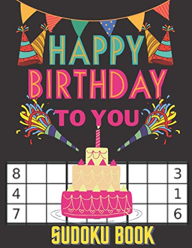Happy birthday: 400 sudoku puzzles easy to hard with solutions