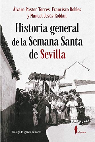 Historia general de la Semana Santa de Sevilla: 11 (Memoria)
