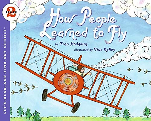 How People Learned to Fly (Let's-Read-and-Find-Out Science)