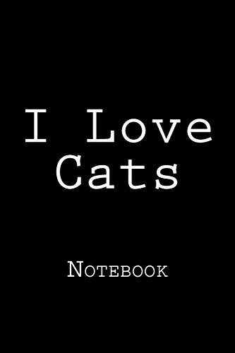 I Love Cats: Notebook