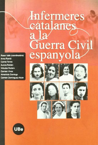 Infermeres catalanes a la Guerra Civil espanyola (BIBLIOTECA UNIVERSITÀRIA)