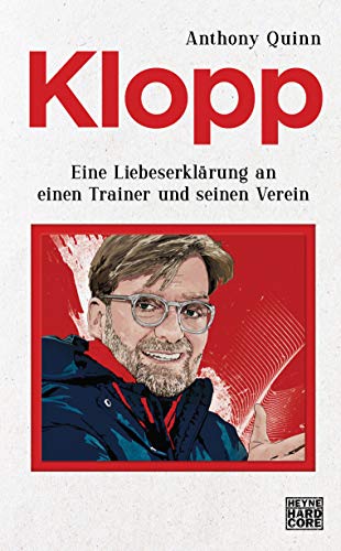 Klopp: Eine Liebeserklärung an einen Trainer und seinen Verein (German Edition)