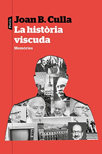La història viscuda: Memòries (Catalan Edition)