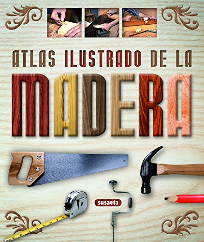 La Madera (Atlas Ilustrado)