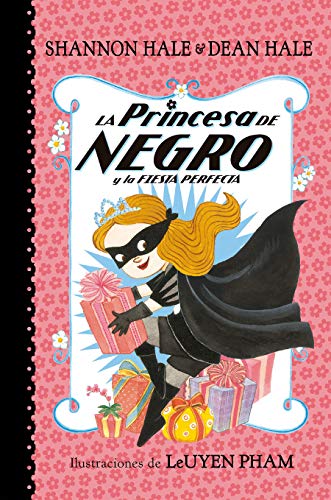 La Princesa de Negro Y La Fiesta Perfecta / The Princess in Black and the Perfect Princess Party: 2 (La princesa de negro / The Princess in Black)