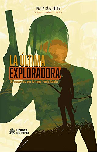 La última exploradora: Un recorrido por la saga Tomb Raider