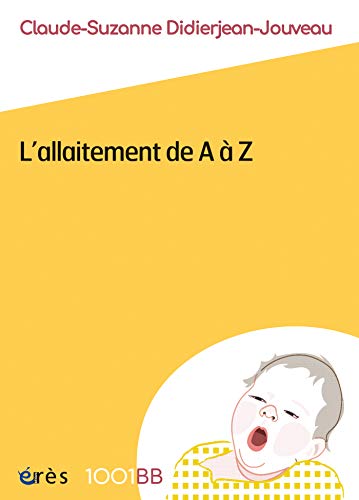 L'allaitement de A à Z - 1001BB n°160 (Mille et un bébés) (French Edition)
