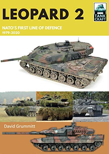 Leopard 2: NATO's First Line of Defence, 1979–2020 (TankCraft) (English Edition)