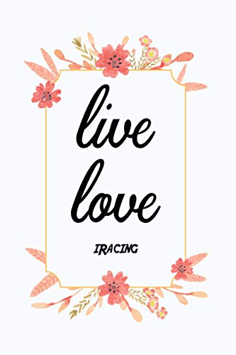 Live Love iRacing: Notebook Gift Idea Lined pages, 6.9 inches,120 pages, White paper Journal