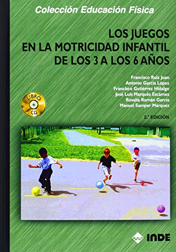 Los juegos en la motricidad infantil de los 3 a los 6 años (libro + CD) (Educación Física... Juegos) - 9788495114938: 154