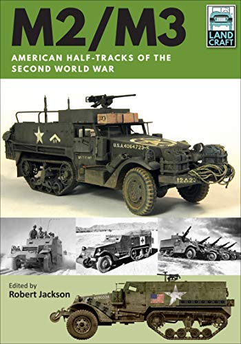 M2/M3: American Half-tracks of the Second World War (LandCraft) (English Edition)