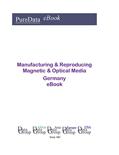 Manufacturing & Reproducing Magnetic & Optical Media in Germany: Product Revenues in Germany (English Edition)