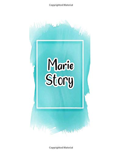 Marie story: 100 Ruled Pages 8x10 inches for Notes, Plan, Memo,Diaries Your Stories and Initial name on Frame  Water Clolor Cover