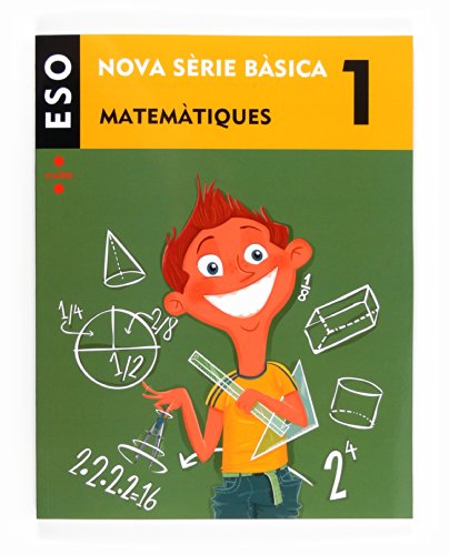 Matemàtiques. 1 ESO. Nova Sèrie Bàsica - 9788466135733