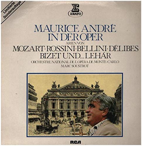 Maurice Andre in der Oper-Arien von Mozart,Rossini,Bellini,Delibris,Bizet und Lehar(1977)(12" Vinyl LP)RCA ZL 30627)