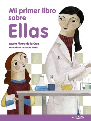 Mi primer libro sobre Ellas (Literatura Infantil (6-11 Años) - Mi Primer Libro)