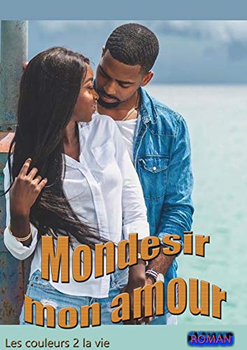 Mondesir mon amour (French Edition)