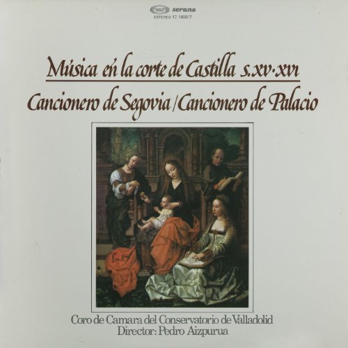 Música en la Corte de Castilla, siglos XV-XVI (Cancionero de Segovia - Cancionero de Palacio)