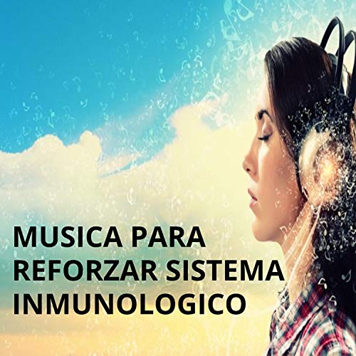 Música Para Reforzar Sistema Inmunológico