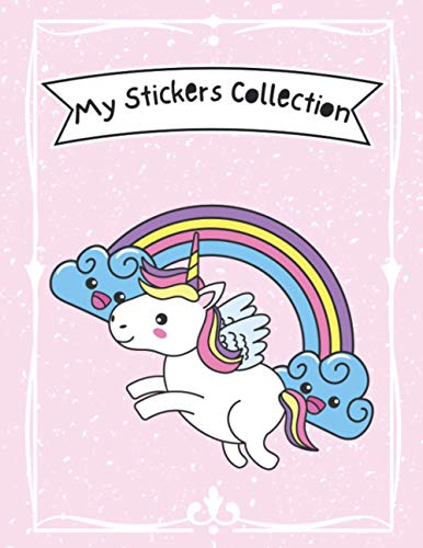 My Stickers Collection: Blank Sticker Book Collecting Album - Stickers Album for Collecting Stickers - Unicorn Book for Kids - 100 Pages - 8.5 x 11 (Volume 2)