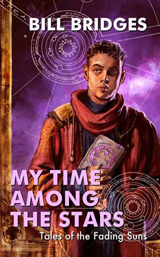 My Time Among the Stars: Tales of the Fading Suns (English Edition)