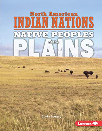 Native Peoples of the Plains (North American Indian Nations) (English Edition)