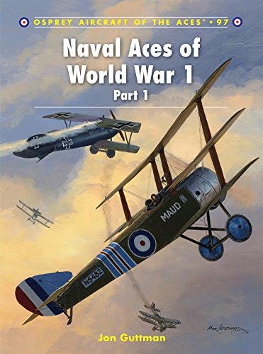 Naval Aces of World War 1 Part I: 097 (Aircraft of the Aces)