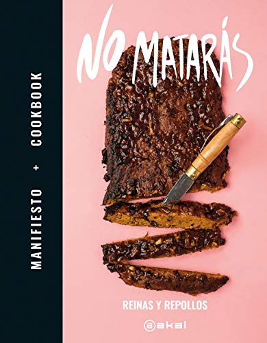 No Matarás: Manifiesto + Cookbook: 25 (Cocina práctica)