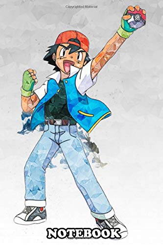 Notebook: Ash Ketchum Pokemon , Journal for Writing, College Ruled Size 6" x 9", 110 Pages