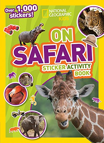 On Safari Sticker Activity Book: Over 1,000 Stickers! (National Geographic Sticker Activity Book)