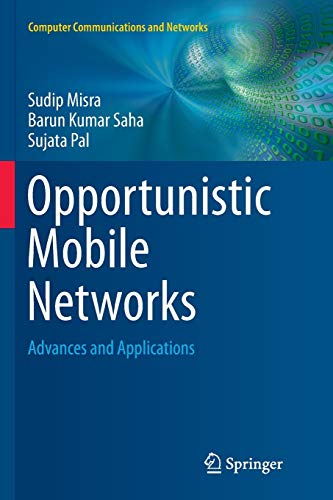 Opportunistic Mobile Networks: Advances and Applications: 0 (Computer Communications and Networks)